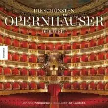 Buchtipp: Laubier, Pecqueur: Die schönsten Opernhäuser der Welt , bei JPC Laubier, Pecqueur: Die schönsten Opernhäuser der Welt